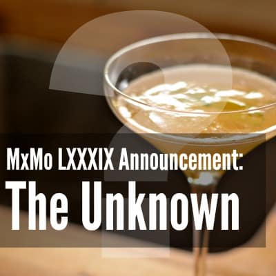 Mixology Monday LXXXIX-Announcement